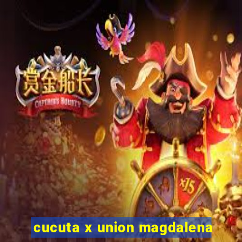 cucuta x union magdalena