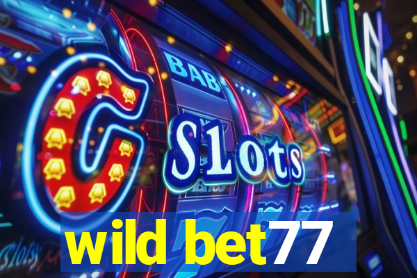 wild bet77