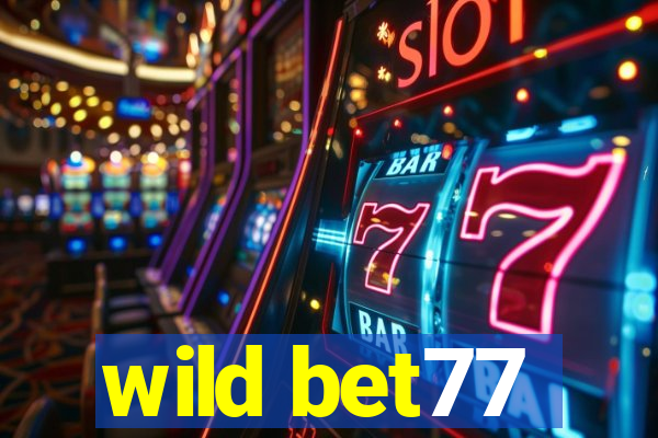 wild bet77