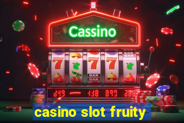 casino slot fruity