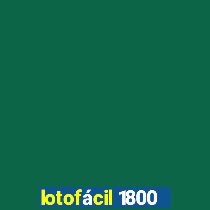 lotofácil 1800