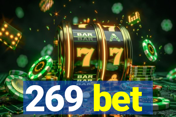 269 bet