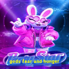 gods fear and hunger