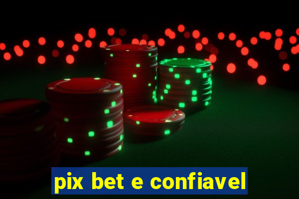 pix bet e confiavel