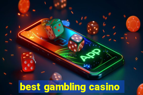 best gambling casino