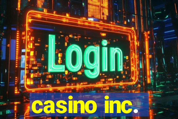 casino inc.