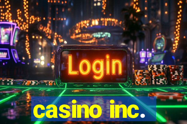 casino inc.