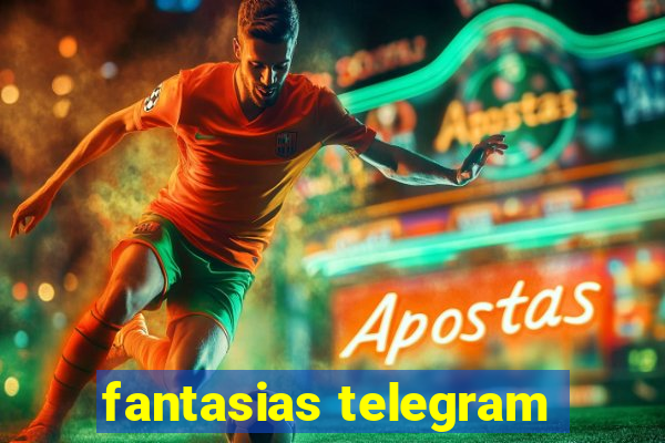 fantasias telegram