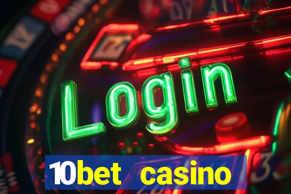 10bet casino welcome offer