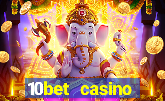 10bet casino welcome offer