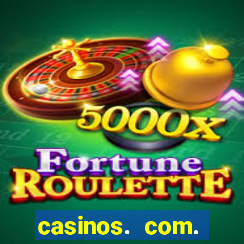 casinos. com. bonus. sem. deposito.