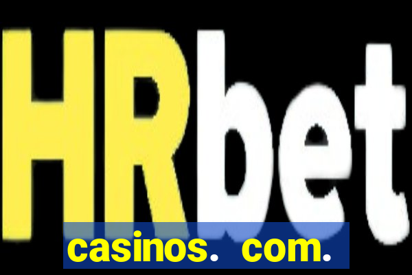 casinos. com. bonus. sem. deposito.