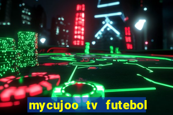 mycujoo tv futebol ao vivo