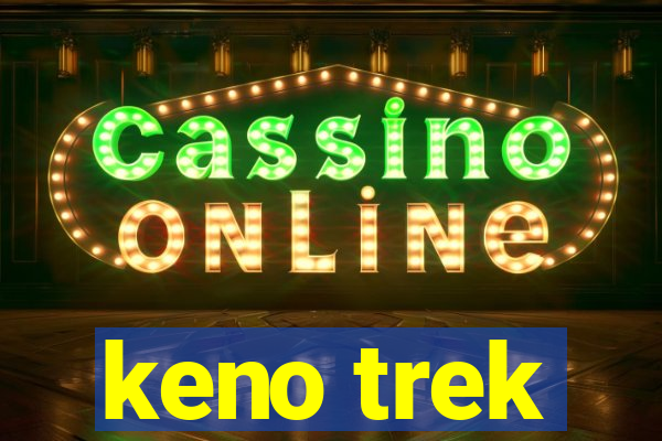 keno trek