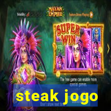 steak jogo