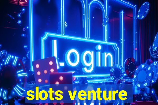 slots venture