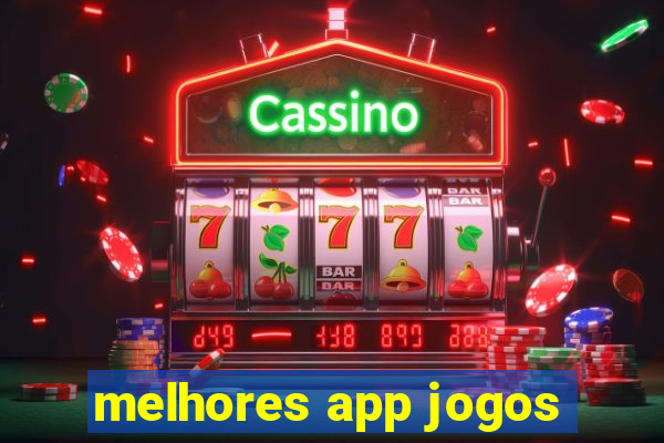 melhores app jogos