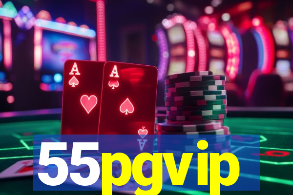 55pgvip