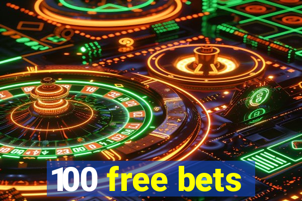 100 free bets