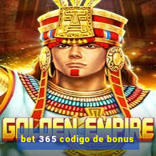 bet 365 codigo de bonus