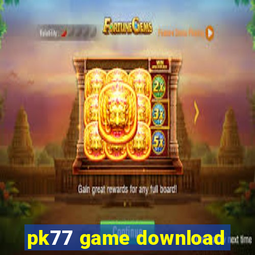 pk77 game download