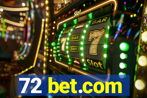 72 bet.com