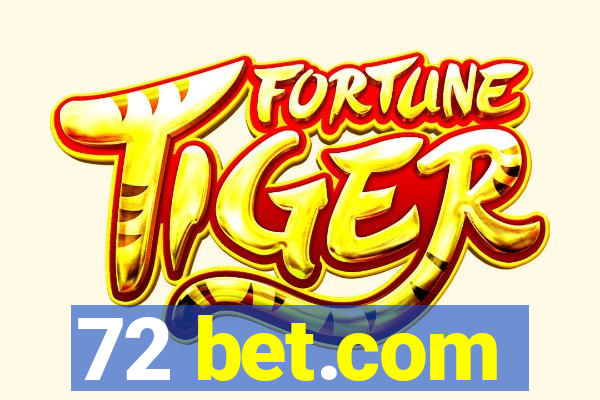 72 bet.com