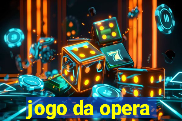 jogo da opera