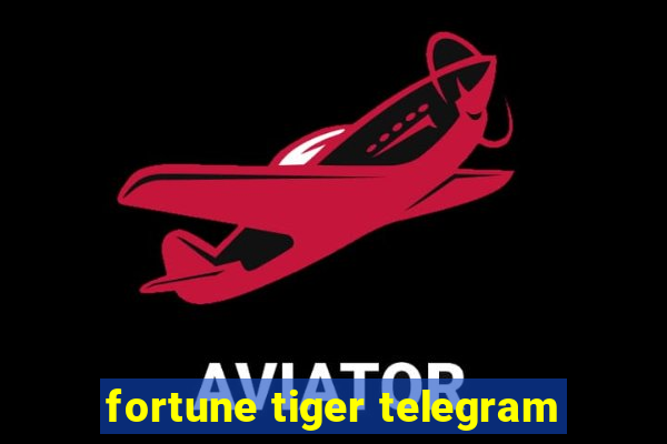 fortune tiger telegram