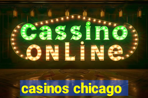 casinos chicago