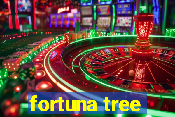 fortuna tree