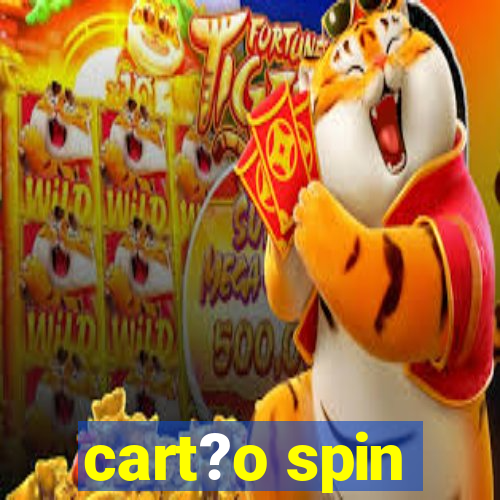 cart?o spin