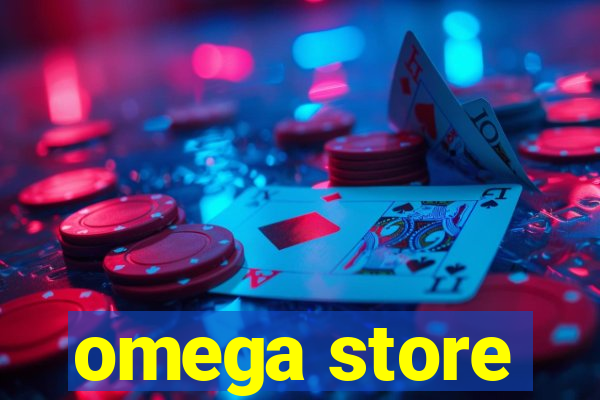 omega store