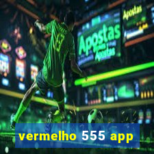 vermelho 555 app