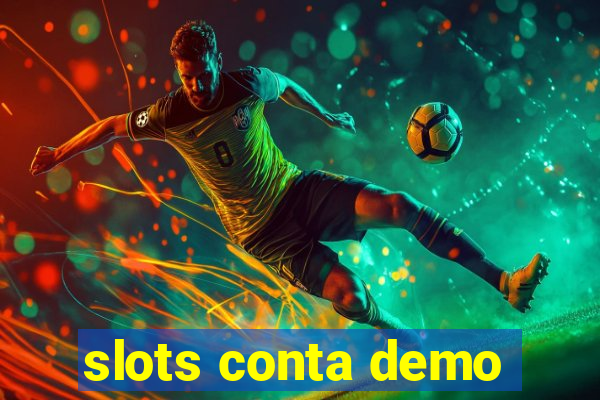 slots conta demo