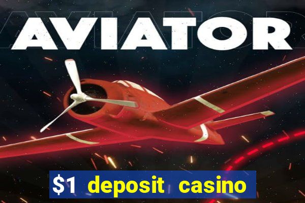 $1 deposit casino 2019 nz