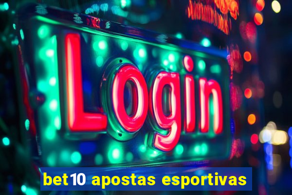 bet10 apostas esportivas