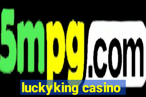 luckyking casino