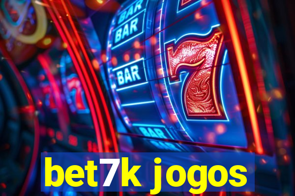 bet7k jogos