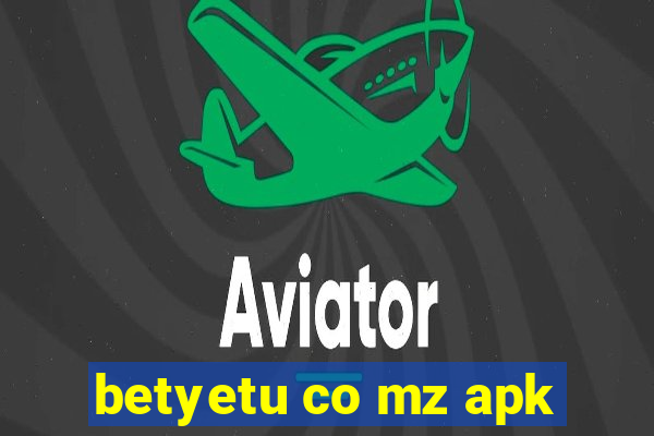 betyetu co mz apk