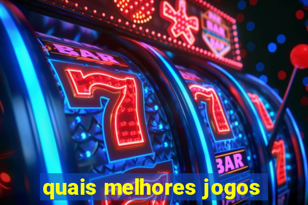 quais melhores jogos