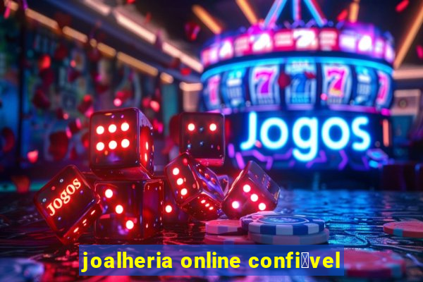 joalheria online confi谩vel