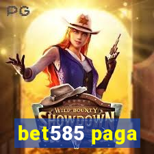 bet585 paga