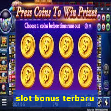 slot bonus terbaru