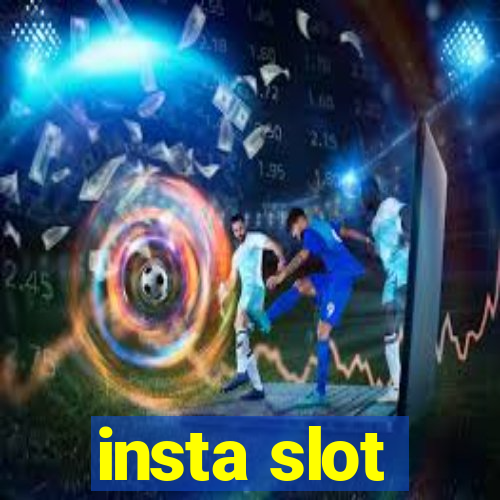 insta slot