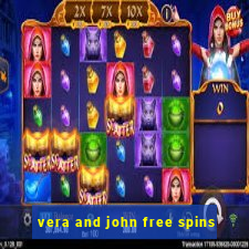 vera and john free spins