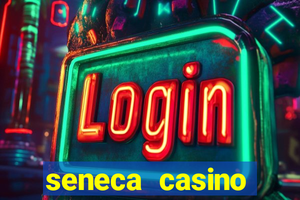 seneca casino niagara ny