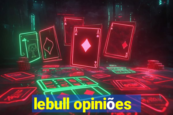 lebull opiniões