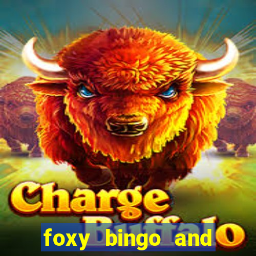 foxy bingo and online casino