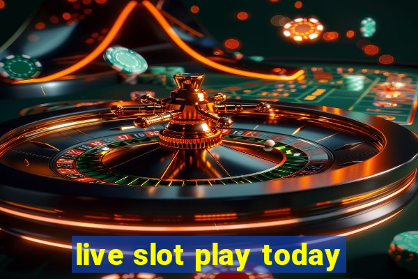 live slot play today